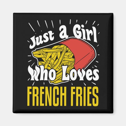 Aimant French Fries Funny Gift Girl (Devant)