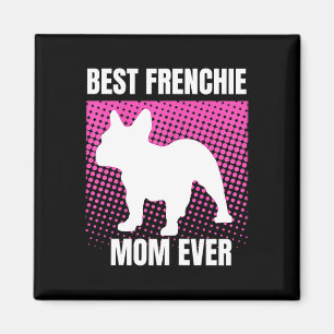 Aimant French Mom Ever French Bulldog French Mommy Mother