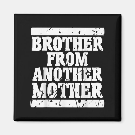 Aimant Frère D'Une Autre Mère Amitié Citations Dist (Devant)