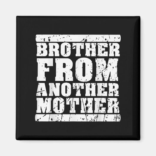 Aimant Frère D'Une Autre Mère Amitié Citations Dist (Devant)