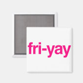 Aimant fri-yay (Recto/Verso)