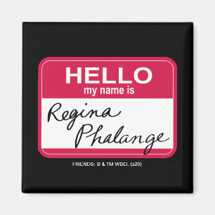 Aimant FRIENDS™ Bonjour, je m'appelle Régina Phalange