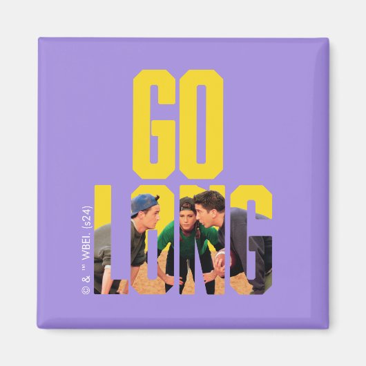 Aimant FRIENDS™ | Citation Go Long (Devant)