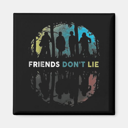 Aimant Friends Don't Lie Gift Fandom For Kids Mens Women  (Devant)
