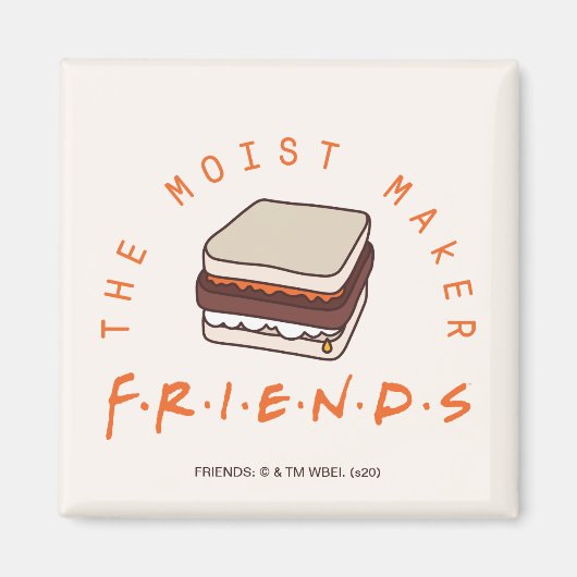 Aimant FRIENDS™ | Le Moist Maker (Devant)