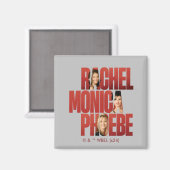 Aimant FRIENDS™ | Rachel, Monica & Phoebe (Recto/Verso)