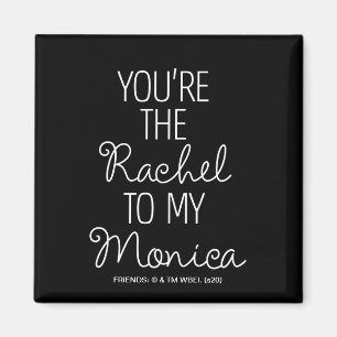 Aimant FRIENDS™ Tu es la Rachel de ma Monica
