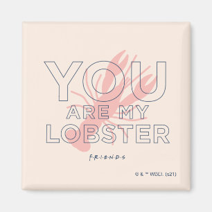 Aimant FRIENDS™ Tu es mon homard