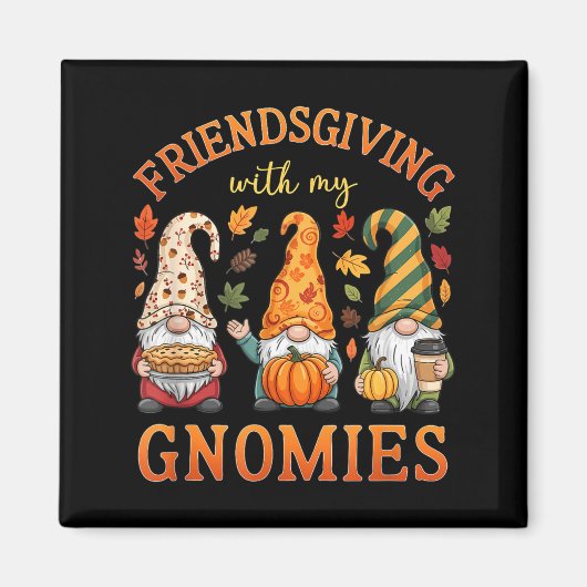 Aimant Friendsgiving With My Gnomies Friends Thanksgiving (Devant)