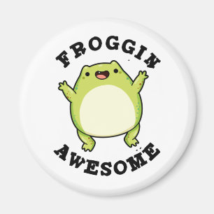 Aimant Froggin Awesome Drôle Animal Frog Pun