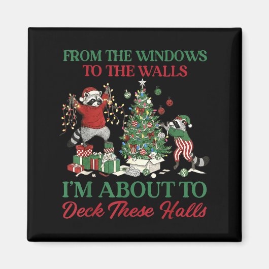 Aimant From The Windows To Deck These Halls Raccoon Xmas (Devant)