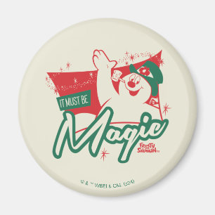 Aimant Frosty le bonhomme de neige - Ça doit être magique