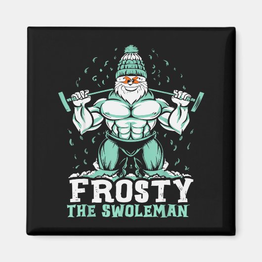 Aimant Frosty The Swoleman Funny Buff Swole Snowman Gym M (Devant)