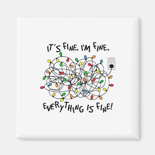 Aimant Fun Christmas Lights Its Fine Im Fine Everything I (Devant)