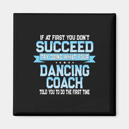 Aimant Fun Dancing Coach Cadeau Danser Fundy Danser Dire (Devant)
