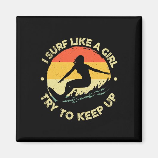Aimant Fun design de surf pour femmes « Funny Surf Like A (Devant)