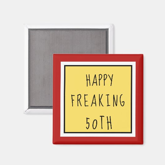 Aimant Fun Freaking 50e Joyeux cadeau d'anniversaire (Recto/Verso)