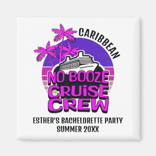 Aimant Fun NO BOOZE CROISIÈRE CREW Bachelorette Party