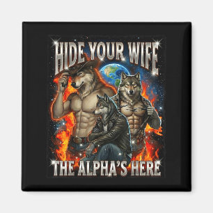Aimant Fun T-Shirt Graphique Cachez Votre Femme L'Alpha E
