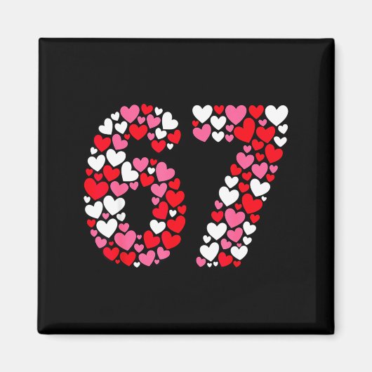 Aimant Funny 67 Meme 6 7 Gen Alpha Slang For Valentine’s (Devant)