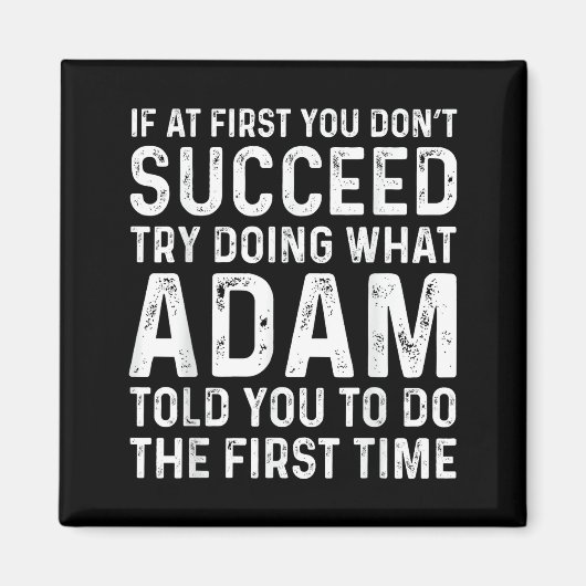 Aimant Funny Adam If At First You Don't Succeed Try Doing (Devant)