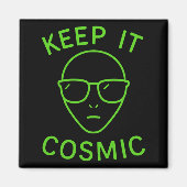 Aimant Funny Alien Ufo Area 51 - Keep It Cosmic Comfort C (Devant)