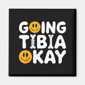 Aimant Funny Anatomy Going Tibia Okay Broken Leg Gift For (Devant)