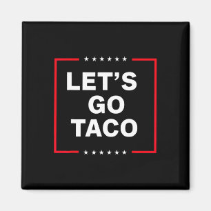 Aimant Funny Anti Trump Taco