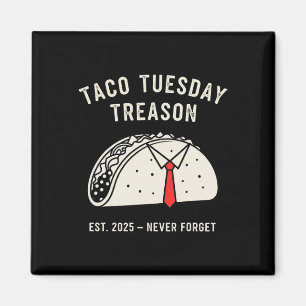 Aimant Funny Anti-trump Taco Tuesday Politique Protestati