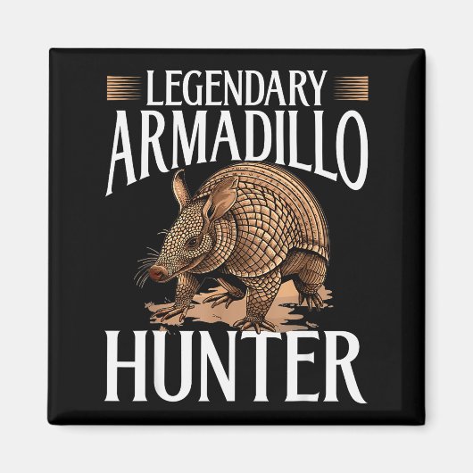 Aimant Funny Armadillo Animal Legendary Armadillo Hunter (Devant)