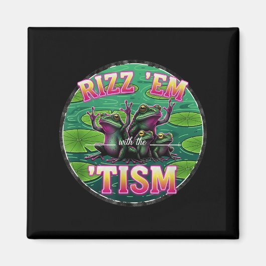 Aimant Funny Autism Rizz Em With The Tism Frog Meme Autis (Devant)