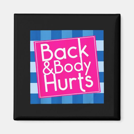 Aimant Funny Back Body Hurts Quote Exercise Workout Gym  (Devant)