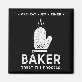 Aimant Funny Baker Trust The Process Baking Motivation (Devant)
