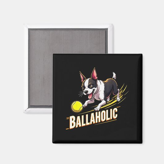 Aimant Funny Ballaholic Boston Terrier Dog Chasing Bostie (Recto/Verso)