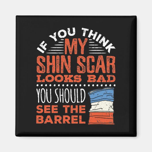 Aimant Funny Barrel Racing Racer Shin Scar Quote (Devant)