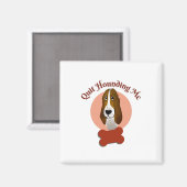 Aimant Funny Basset Hound - Cessez de me harceler (Recto/Verso)