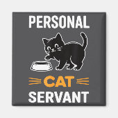 Aimant Funny Black Cat Servant Of Tiny Furry Overlord  (Devant)