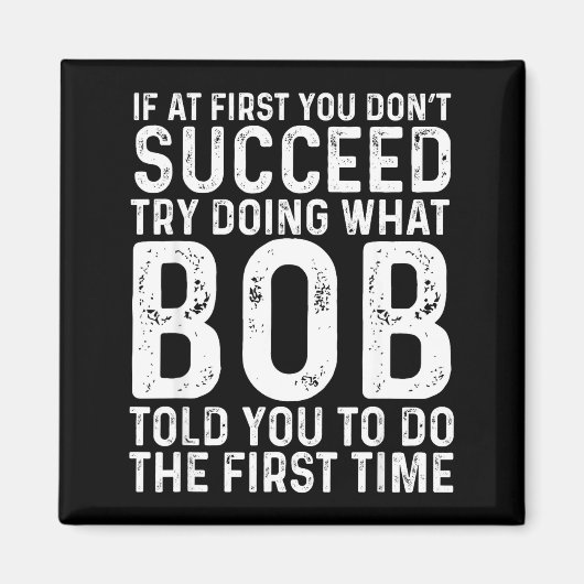 Aimant Funny Bob If At First You Don't Succeed Father's D (Devant)