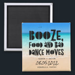 Aimant Funny Booze Food Bad Dance Moves Beach Wedding<br><div class="desc">Beach wedding favor magnets in a "Booze,  food and bad dance moves" design. Customize with your names,  wedding date and location. Can be used as a save the date or a wedding favor. Visit our store to see coordinating products in this design.</div>