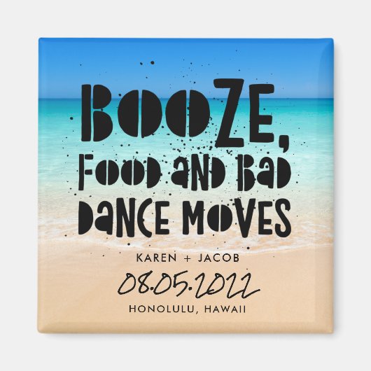 Aimant Funny Booze Food Bad Dance Moves Beach Wedding (Devant)