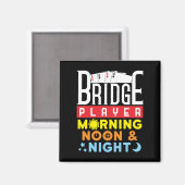 Aimant Funny Bridge Player Morning Noon and Night (Recto/Verso)