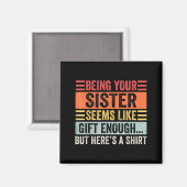 Aimant Funny Brother Sarcastic Sibling Humor Quote From S (Recto/Verso)
