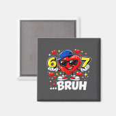 Aimant Funny Bruh 67 Six Seven Meme Valentine Heart Dabbi (Recto/Verso)
