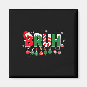 Aimant Funny Bruh dit Bro Salutation Ado de mème de Noël