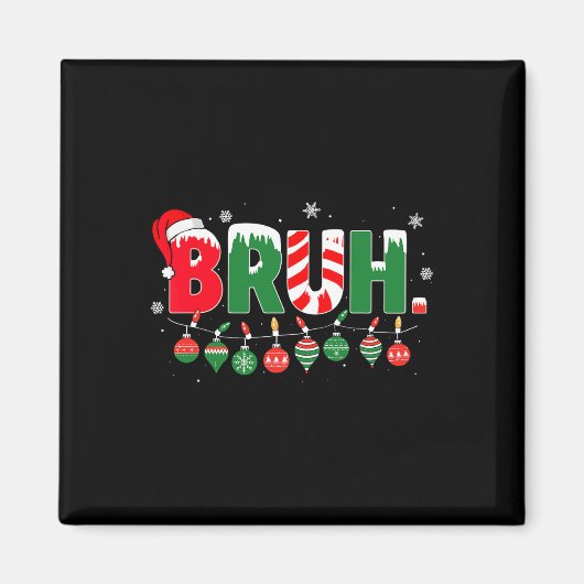 Aimant Funny Bruh dit Bro Salutation Ado de mème de Noël (Devant)