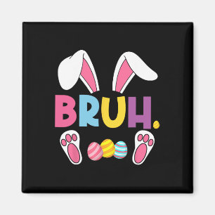 Aimant Funny Bruh mème Jour de Pâques oeufs de lapin Ados