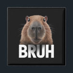 Aimant Funny Capybara Bruh<br><div class="desc">Funny Capybara Bruh</div>
