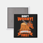Aimant Funny Carpenter Saying - Don't Worry! I Hugged It  (Recto/Verso)