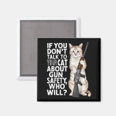 Aimant Funny Cat Gun Safety Talk To Your Cat About Gun Sa (Recto/Verso)