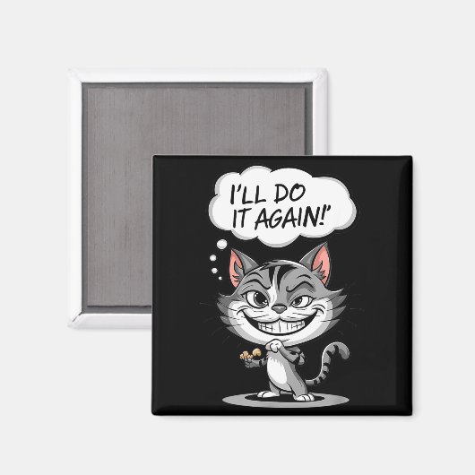 Aimant Funny Cat I'll Do It Again  (Recto/Verso)